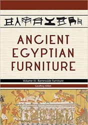 Ancient Egyptian Furniture. Volume III: Ramesside Furniture