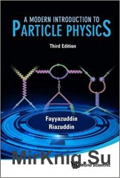 A Modern Introduction to Particle Physics, 3rd Edition