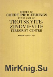 Report of Court Proceedings in the case of Trotskyite-Zinovievite Terrorist Centre