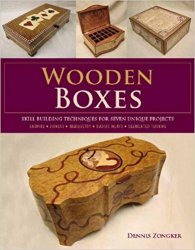 Wooden Boxes: Skill-Building Techniques for Seven Unique Projects