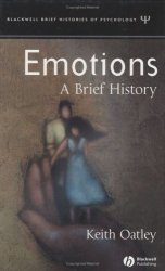 Emotions: A Brief History (Blackwell Brief Histories of Psychology)