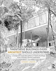 Twenty-Five Buildings Every Architect Should Understand, 2 edition