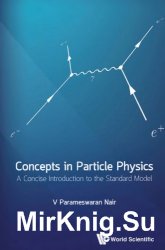 Concepts in Particle Physics: A Concise Introduction to the Standard Model