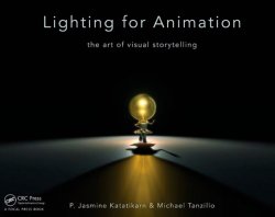 Lighting for Animation: The Art of Visual Storytelling
