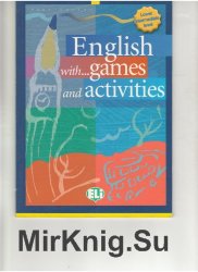 English with Games and Activities: Lower Intermediate