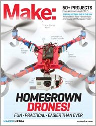 Make: Technology on Your Time Volume 37: Homegrown Drones!