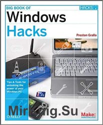Big Book of Windows Hacks