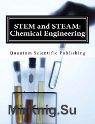 STEM and STEAM: Chemical Engineering