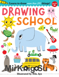 Drawing School: Learn to Draw More Than 250 Things