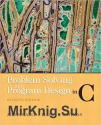 Problem Solving and Program Design in C, Seventh Edition