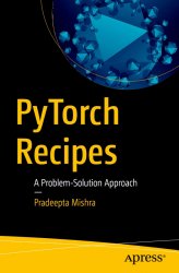 PyTorch Recipes: A Problem-Solution Approach