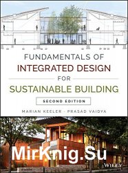 Fundamentals of Integrated Design for Sustainable Building, Second Edition