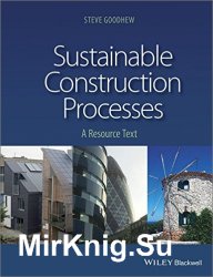 Sustainable Construction Processes: A Resource Text