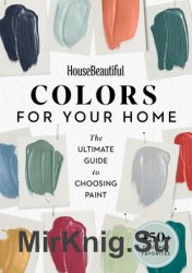 House Beautiful Colors for Your Home: The Ultimate Guide to Choosing Paint
