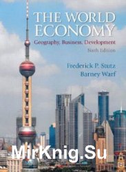 The World Economy: Geography, Business, Development. Sixth Edition