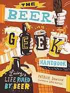 The beer geek handbook: living a life ruled by beer