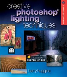 Creative Photoshop Lighting Techniques, Revised and Updated