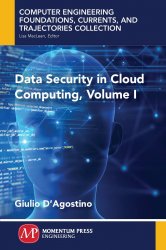 Data Security in Cloud Computing, Volume I (2019)