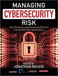 Managing Cybersecurity Risk: How Directors and Corporate Officers Can Protect their Businesses