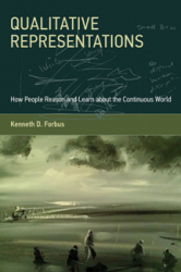 Qualitative Representations: How People Reason and Learn About the Continuous World