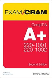 CompTIA A+ Core 1 (220-1001) and Core 2 (220-1002) Exam Cram, 2nd Edition