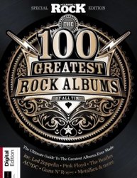 Classic Rock Special: 100 Greatest Rock Albums, 3rd Edition