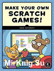 Make Your Own Scratch Games!