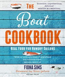 The Boat Cookbook: Real Food for Hungry Sailors, 2nd Edition