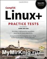 CompTIA Linux+ Practice Tests: Exam XK0-004 2nd Edition