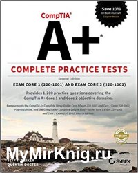 CompTIA A+ Complete Practice Tests: Exam Core 1 220-1001 and Exam Core 2 220-1002 2nd Edition