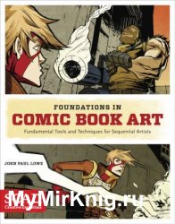 Foundations in Comic Book Art: SCAD Creative Essentials (Fundamental Tools and Techniques for Sequential Artists)