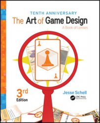 The Art of Game Design: A Book of Lenses, 3rd Edition