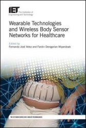Wearable Technologies and Wireless Body Sensor Networks for Healthcare