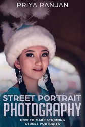 Street Portrait Photography: How to make stunning street portraits