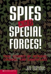Spies and Special Forces: True Stories of Intrigue, Courage and Camouflage