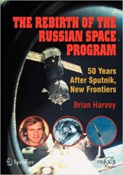 The Rebirth of the Russian Space Program: 50 Years after Sputnik, New Frontiers