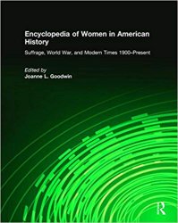 Encyclopedia of Women in American History, Volume I-III