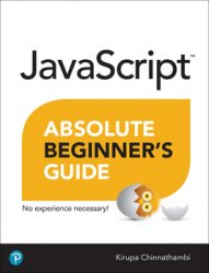 JavaScript Absolute Beginner's Guide, Second Edition