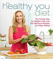 The Healthy You Diet: The 14-Day Plan for Weight Loss with 100 Delicious Recipes for Clean Eating