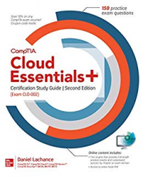 CompTIA Cloud Essentials+ Certification Study Guide, Second Edition (Exam CLO-002) by Daniel Lachance