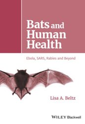 Bats and human health. Ebola, SARS, rabies and beyond