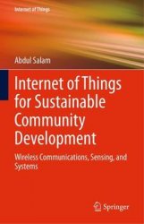 Internet of Things for Sustainable Community Development: Wireless Communications, Sensing, and Systems