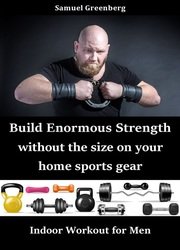 Build enormous strength without the size on your home sports gear: Indoor workout for men