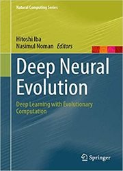 Deep Neural Evolution: Deep Learning with Evolutionary Computation