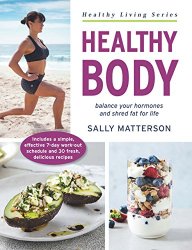 Healthy Body: Master Your Hormones, Create Your Physique