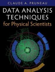 Data Analysis Techniques for Physical Scientists