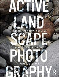 Active Landscape Photography: Theoretical Groundwork for Landscape Architecture