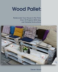 Wood Pallet: Redecorate Your House in No Time
