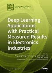 Deep Learning Applications with Practical Measured Results in Electronics Industries