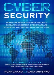Cyber Security: Learn The Basics of Cyber Security, Threat Management, Cyber Warfare Concepts and Executive-Level Policies